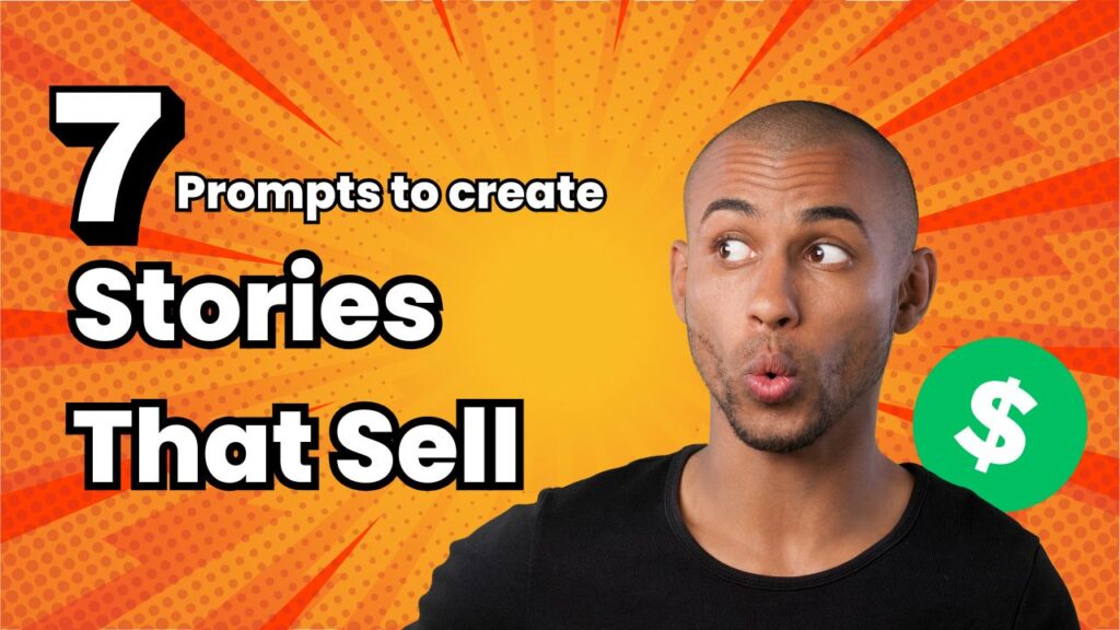 7 prompts that sell